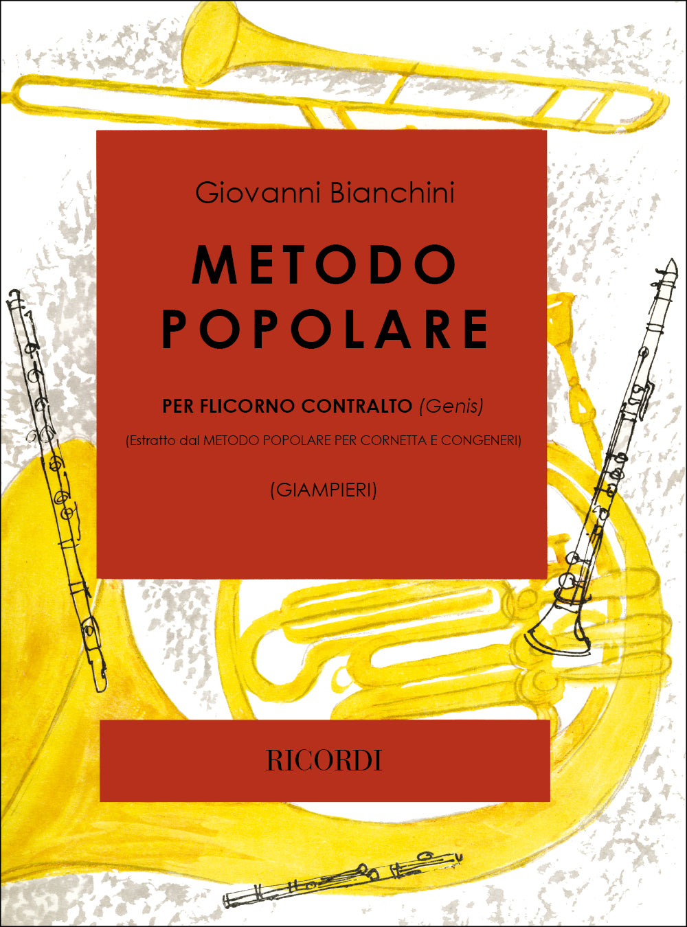 Guido Bianchini：Metodo Popolare：Ed. A. Giampieri - Per Flicorno Contralto (Genis)