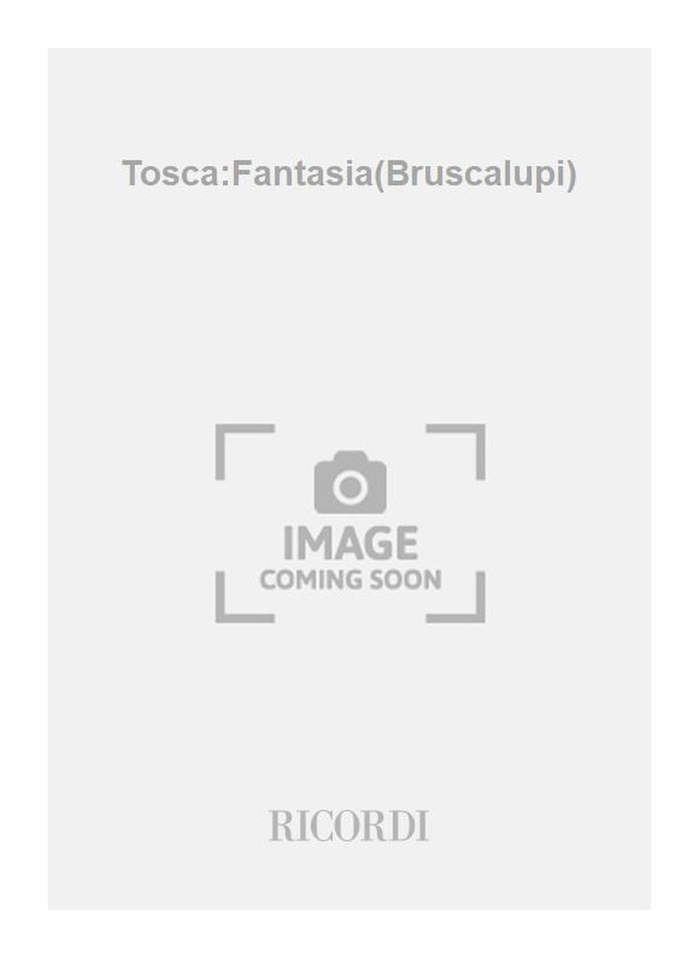 Giacomo Puccini：Tosca:Fantasia(Bruscalupi)