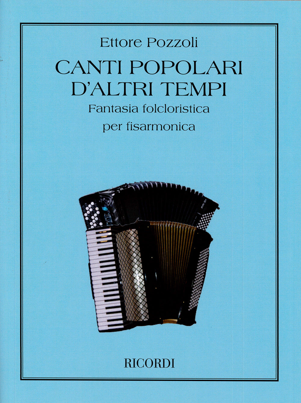 Pozzoli：Canti Popolari D'Altri Tempi