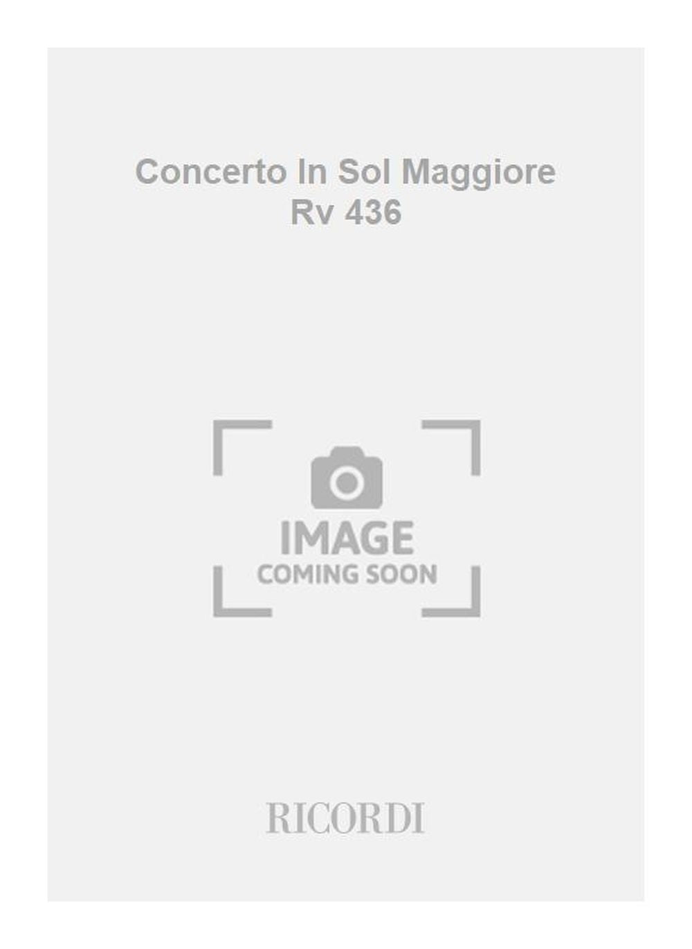 Antonio Vivaldi：Concerto In Sol Maggiore Rv 436