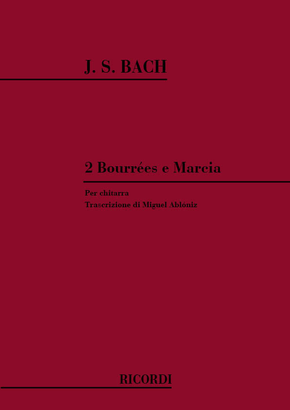 Johann Sebastian Bach：2 Bourrees E Marcia