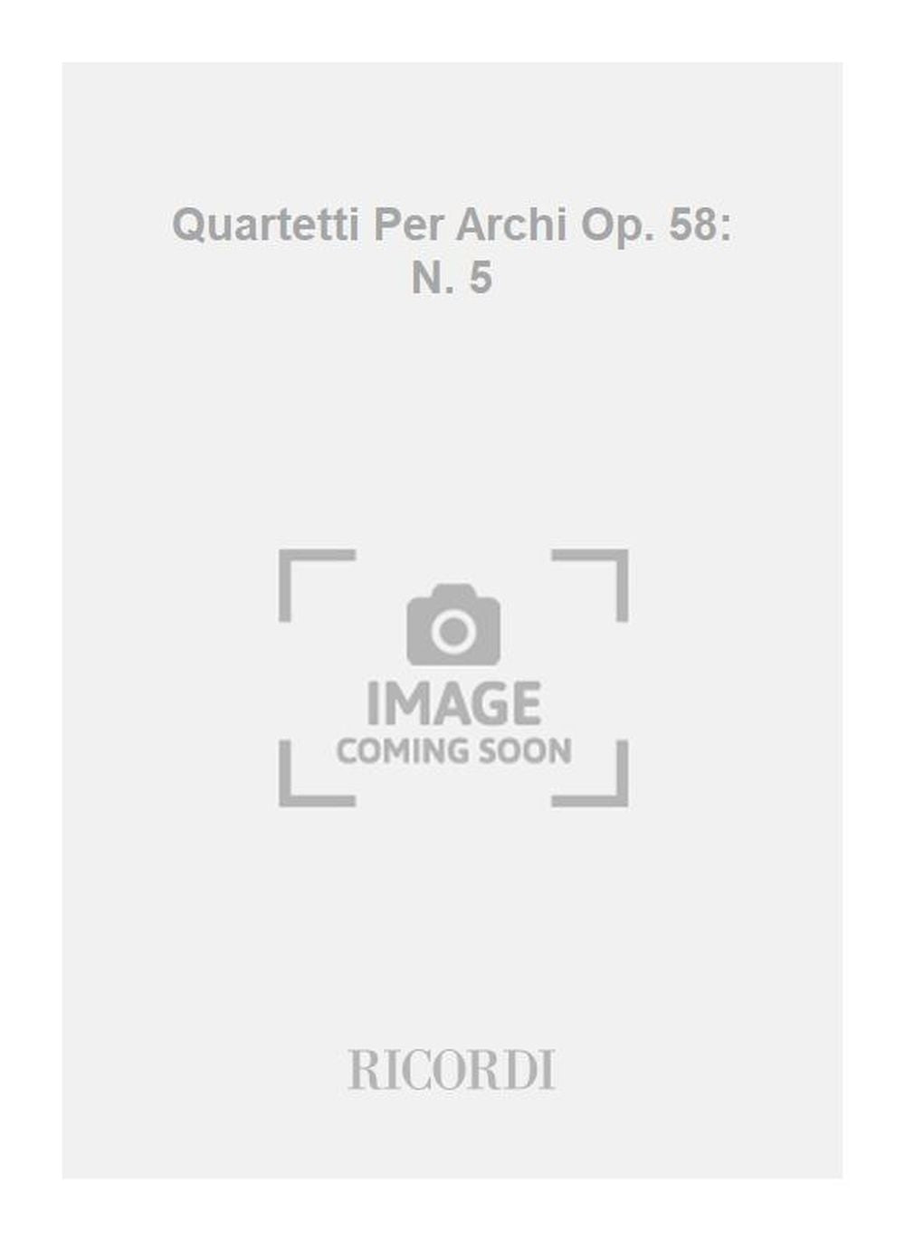 Luigi Boccherini：Quartetti Per Archi Op. 58: N. 5