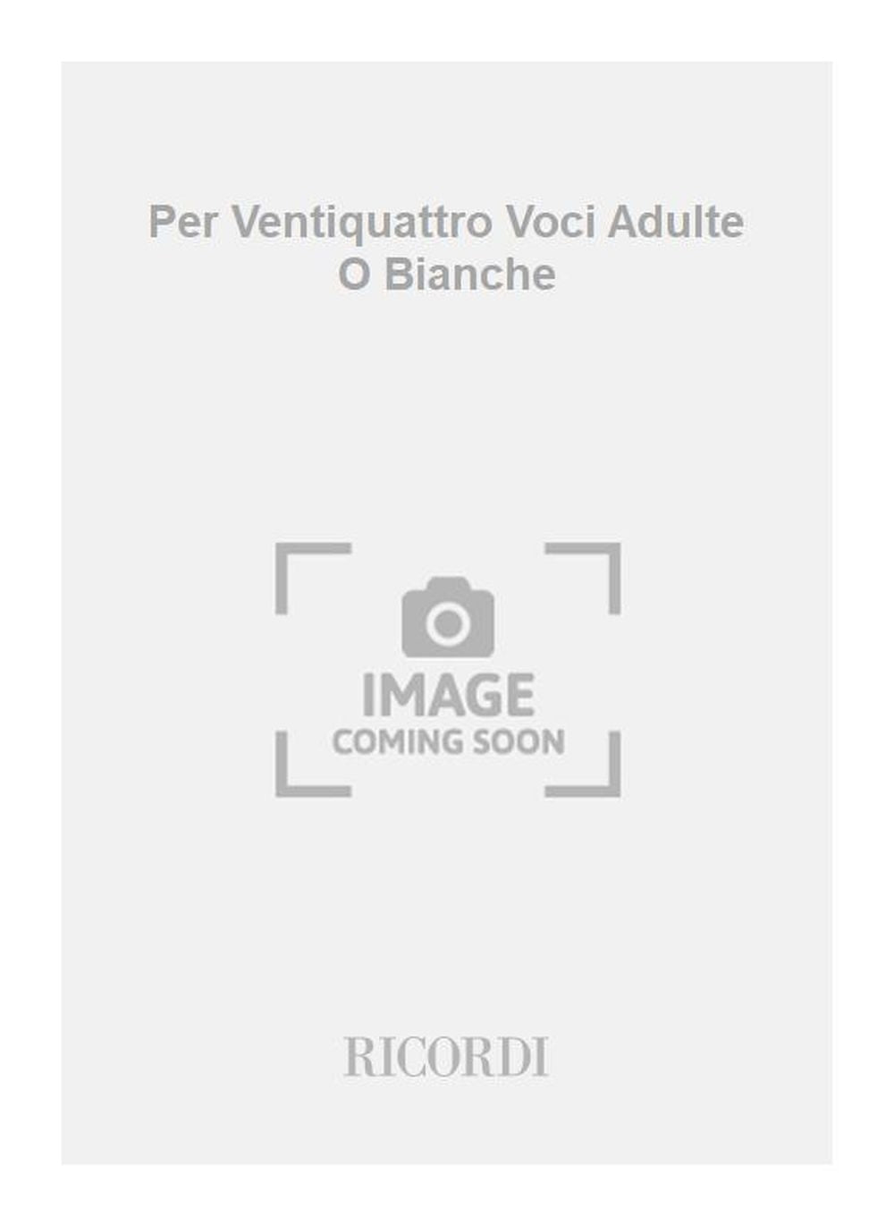 ブソッティ：24の大人または児童の声のために