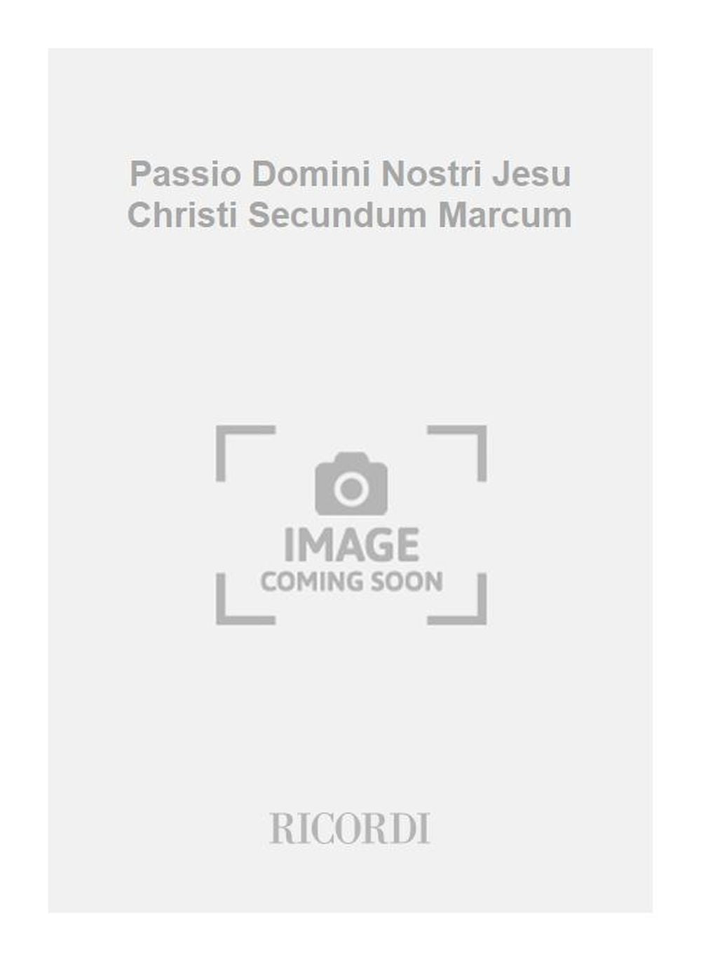 Flavio Testi：Passio Domini Nostri Jesu Christi Secundum Marcum
