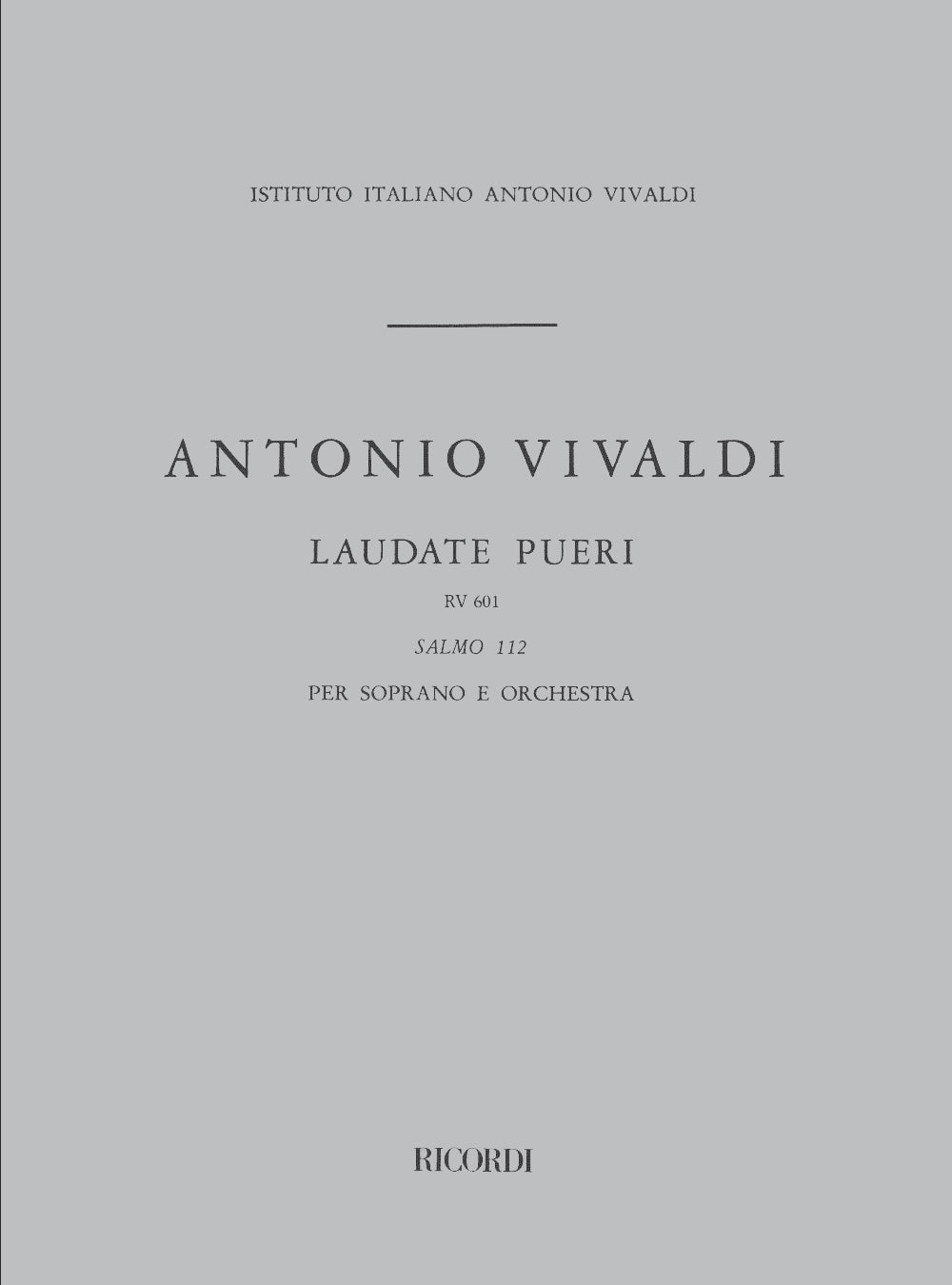 Antonio Vivaldi：Laudate Pueri Dominum. Salmo 112, Rv 601
