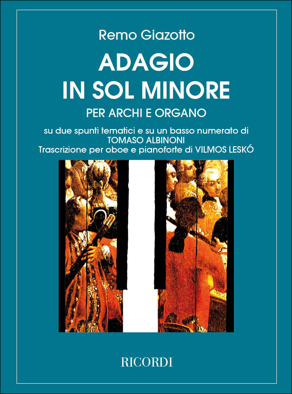 Tomaso Albinoni：Adagio In Sol Min. Per Archi E Organo