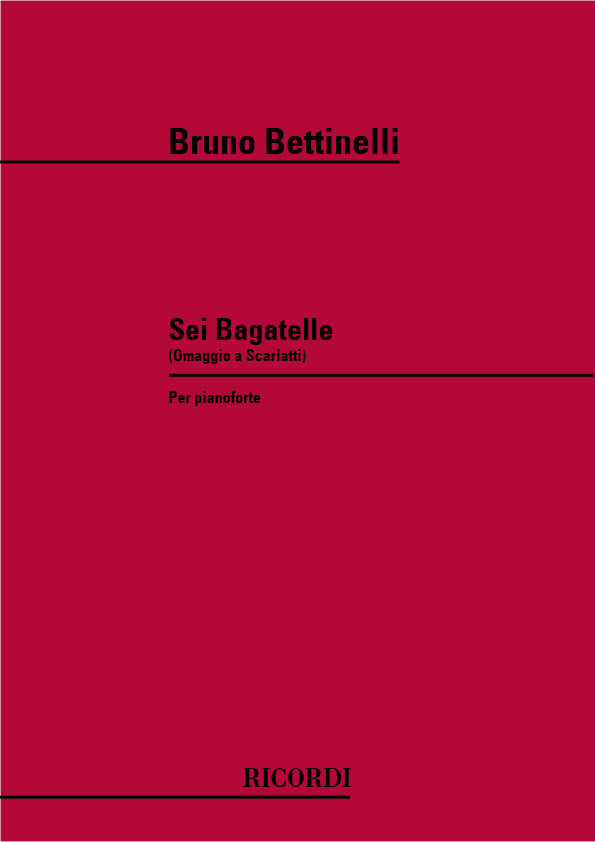 Bruno Bettinelli：6 Bagatelle