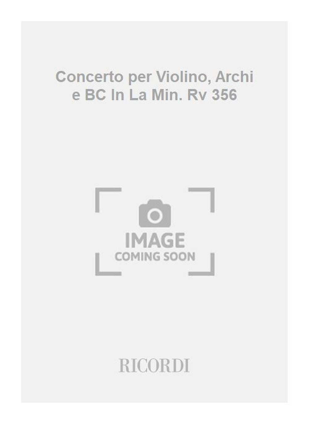 Antonio Vivaldi：Concerto per Violino, Archi e BC In La Min. Rv 356