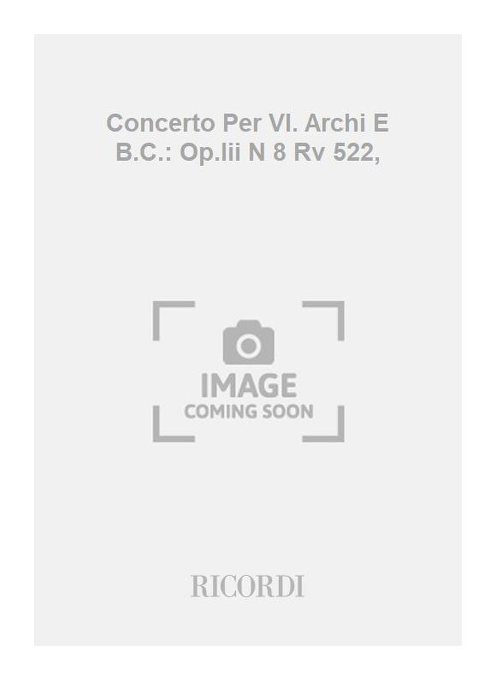 Antonio Vivaldi：Concerto Per Vl. Archi E B.C.: Op.Iii N 8 Rv 522
