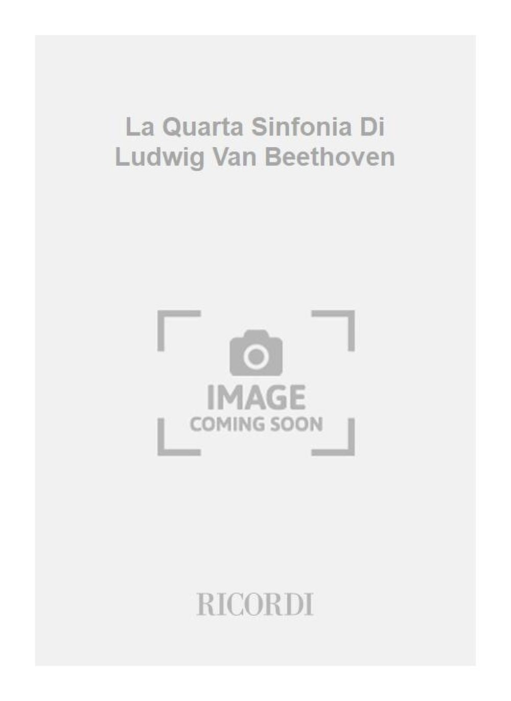 Carl Dahlhaus：La Quarta Sinfonia Di Ludwig Van Beethoven