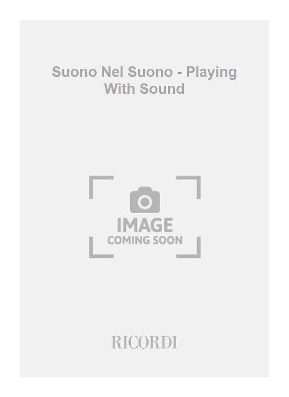 Pietro Milesi_Alberto Mompellio：Suono Nel Suono - Playing With Sound