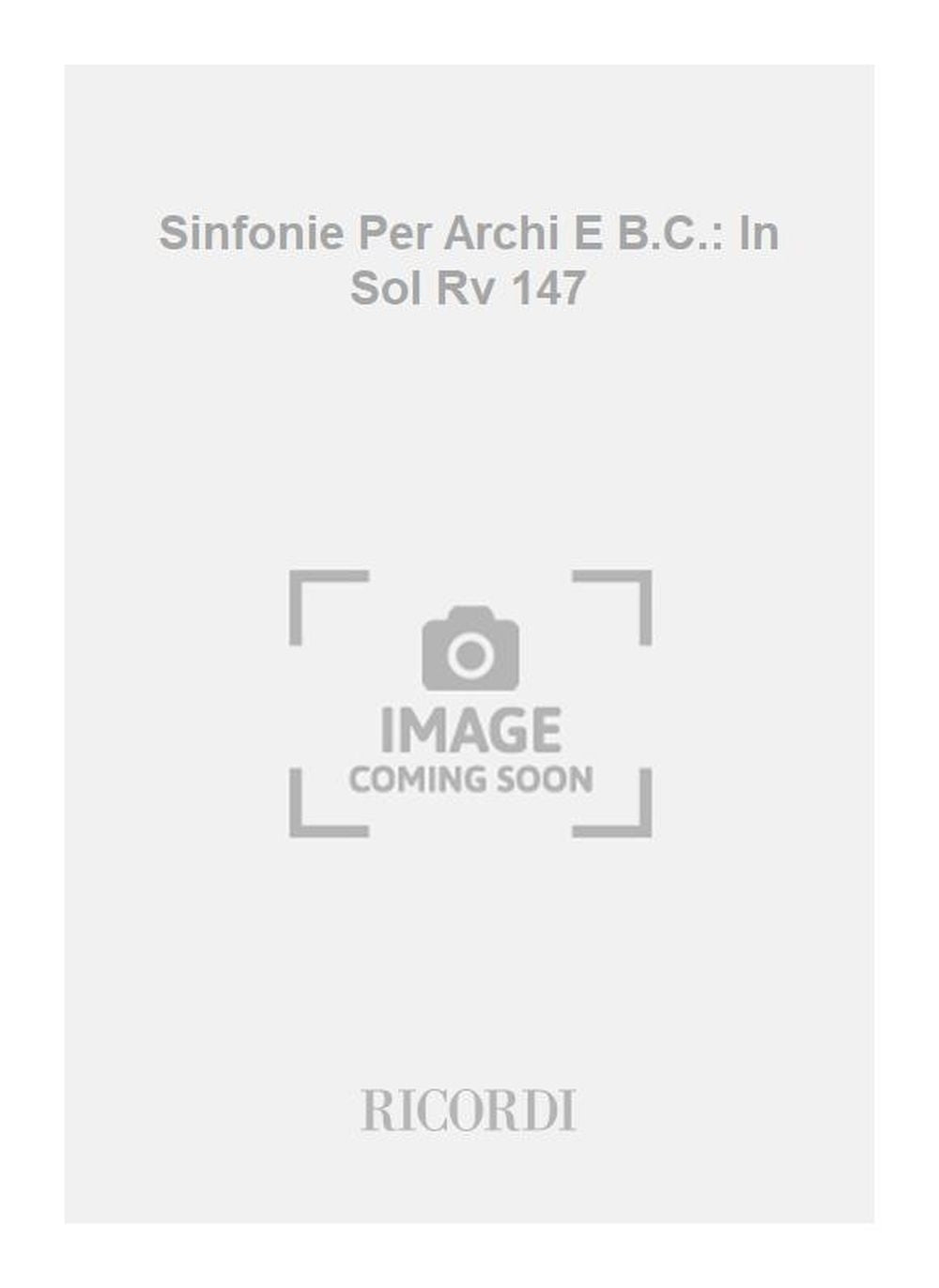 Antonio Vivaldi：Sinfonie Per Archi E B.C.: In Sol Rv 147