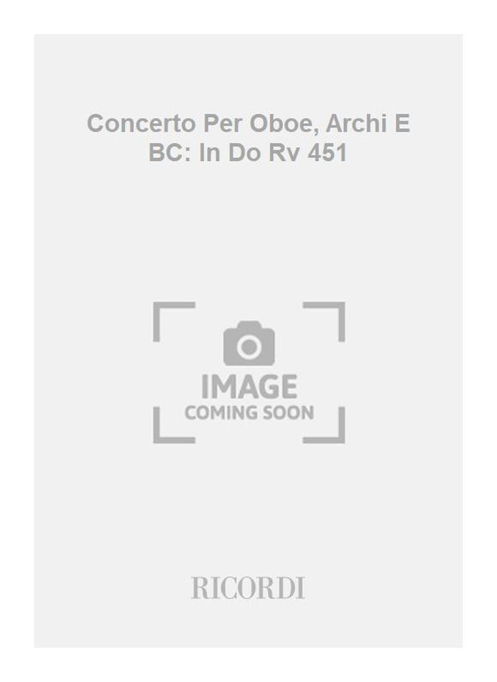 Antonio Vivaldi：Concerto Per Oboe, Archi E BC: In Do Rv 451