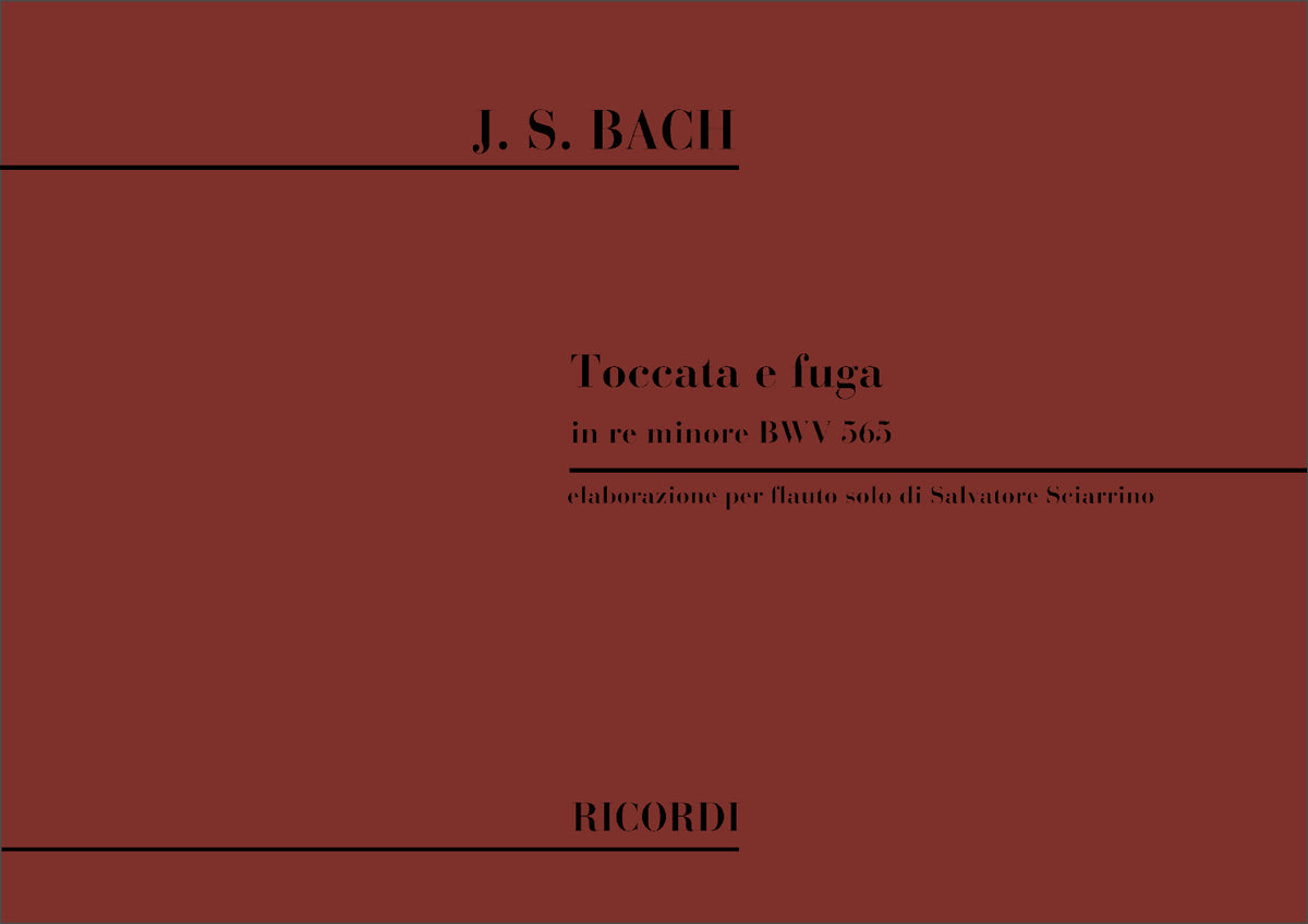Johann Sebastian Bach：Toccata E Fuga In Re Min. Bwv 565