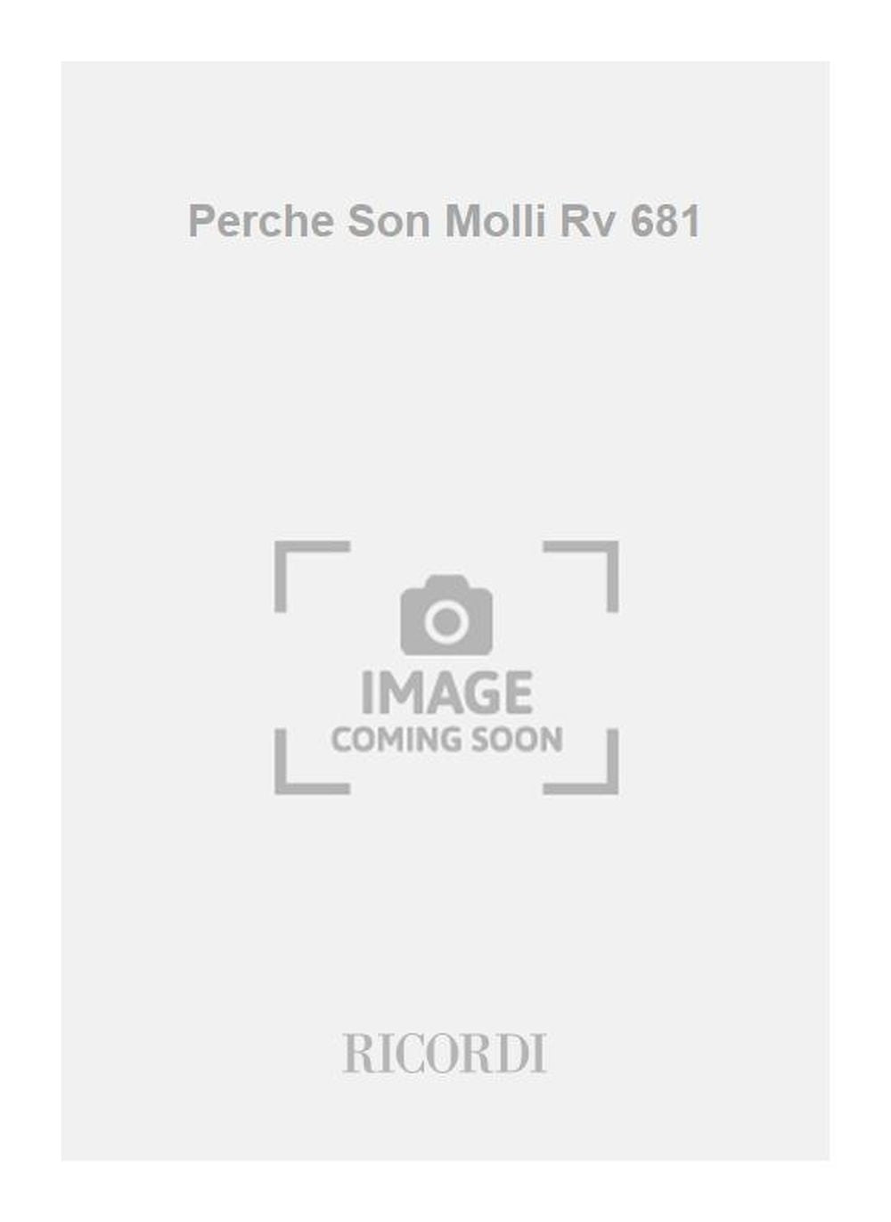 Antonio Vivaldi：Perche Son Molli Rv 681