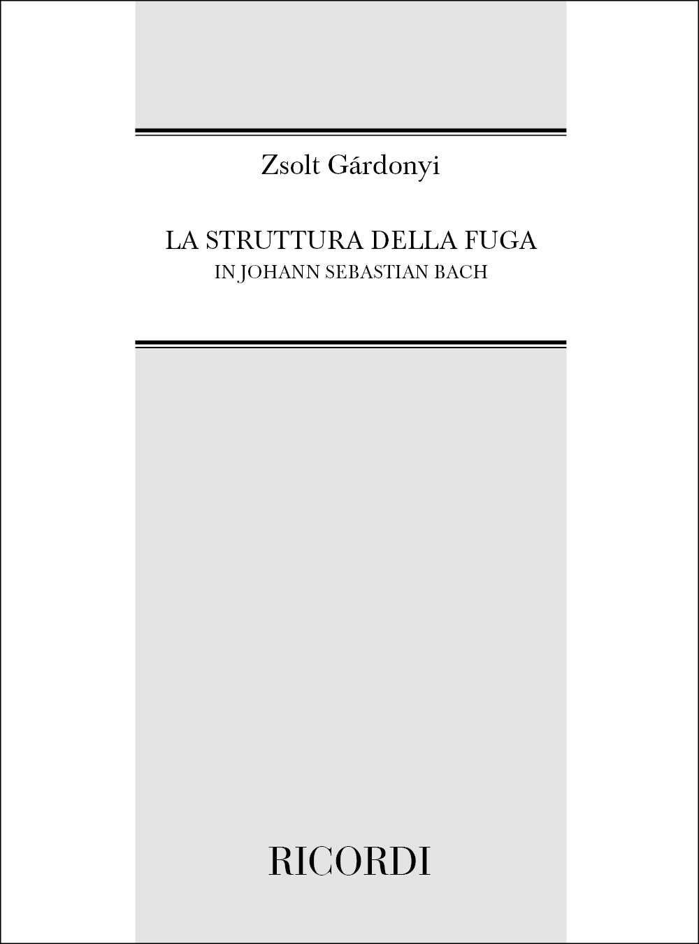 Z. Gardonyi：La Struttura Della Fuga In Johann Sebastian Bach