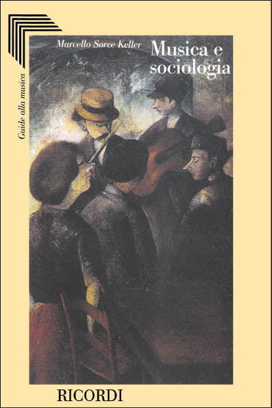 Marcello Sorce Keller：Musica E Sociologia
