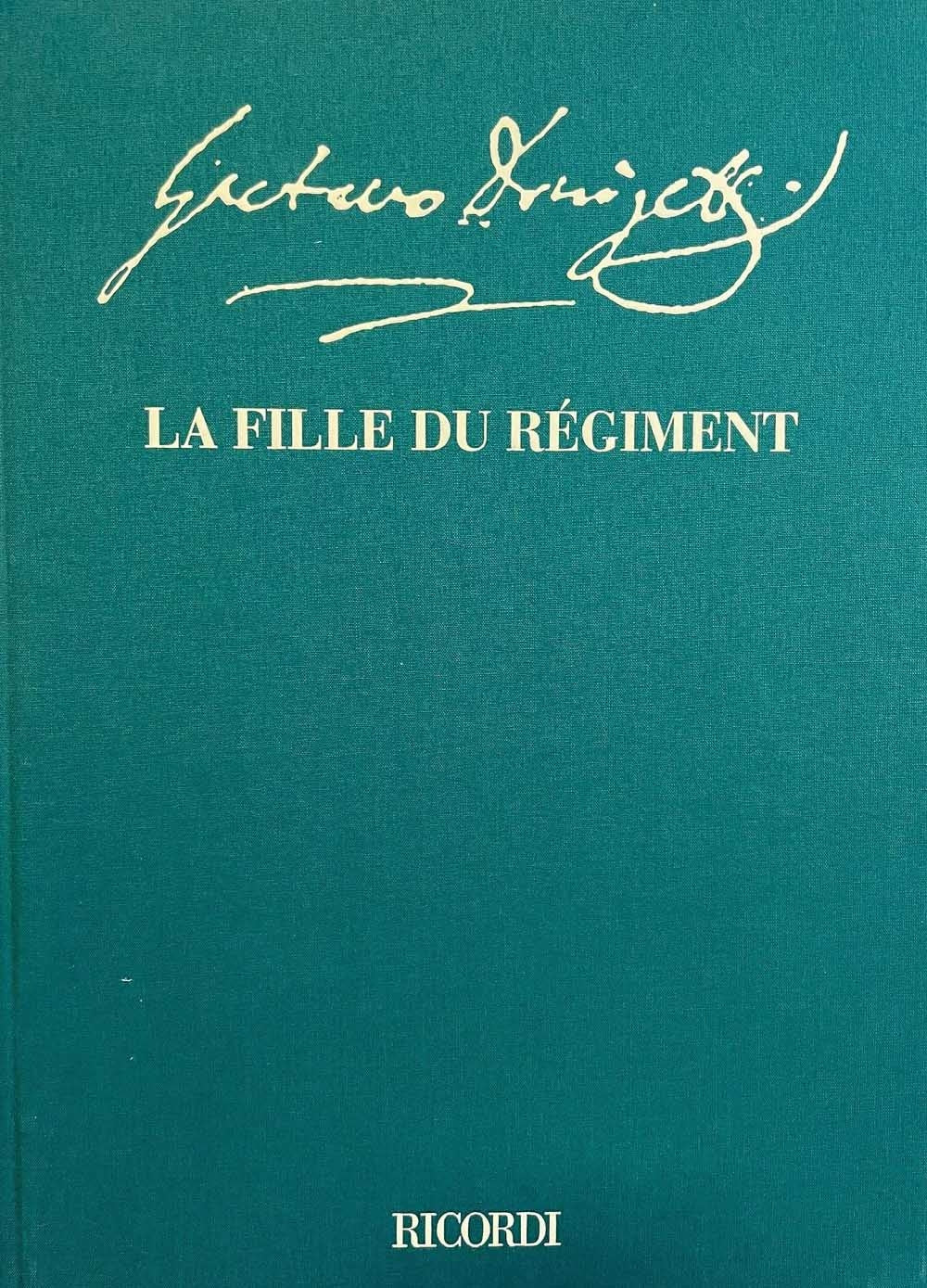 Gaetano Donizetti：La fille du régiment：Edizione critica a cura di Claudio Toscani (testi in italiano e inglese)
