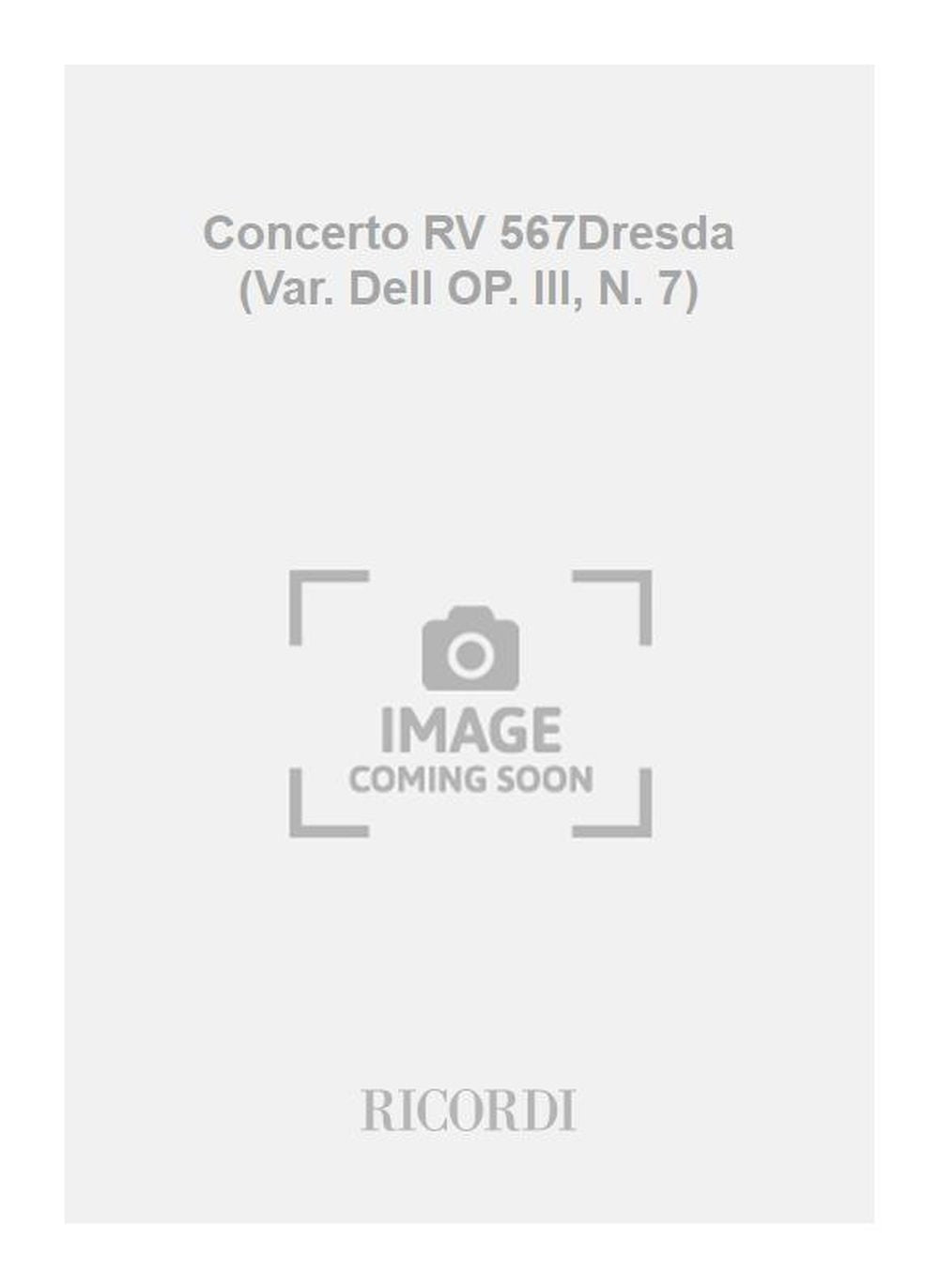 Antonio Vivaldi：Concerto RV 567Dresda (Var. Dell OP. III, N. 7)