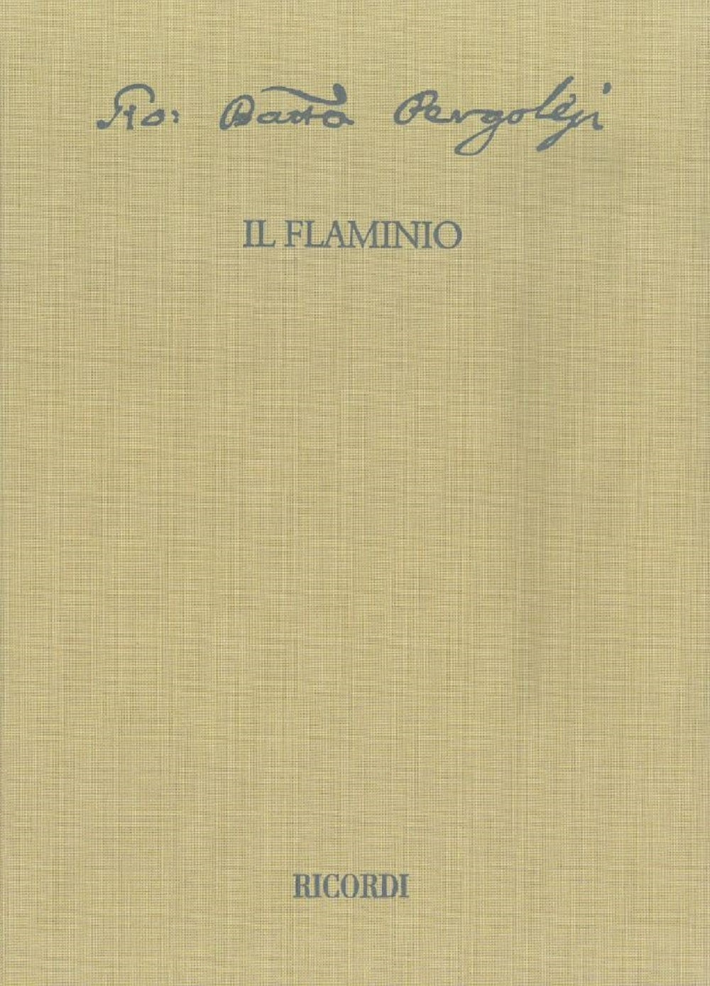 Giovanni Battista Pergolesi：Il Flaminio：全2巻 - I.ベッティン批判校訂版