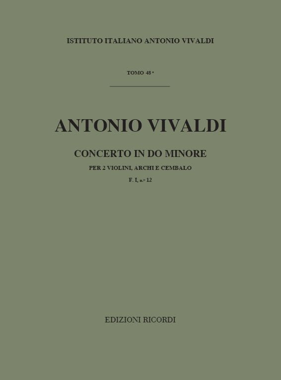 Antonio Vivaldi：Concerto Per Vl., Archi E B.C.: Per 2 Vl.：In Do Min. Rv 509 F.I-12 Tomo 48, Concerti Per 2/3 O 4 Violini