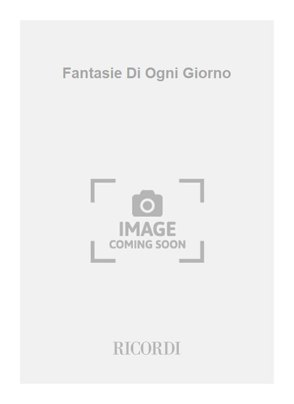 Gian Francesco Malipiero：Fantasie Di Ogni Giorno