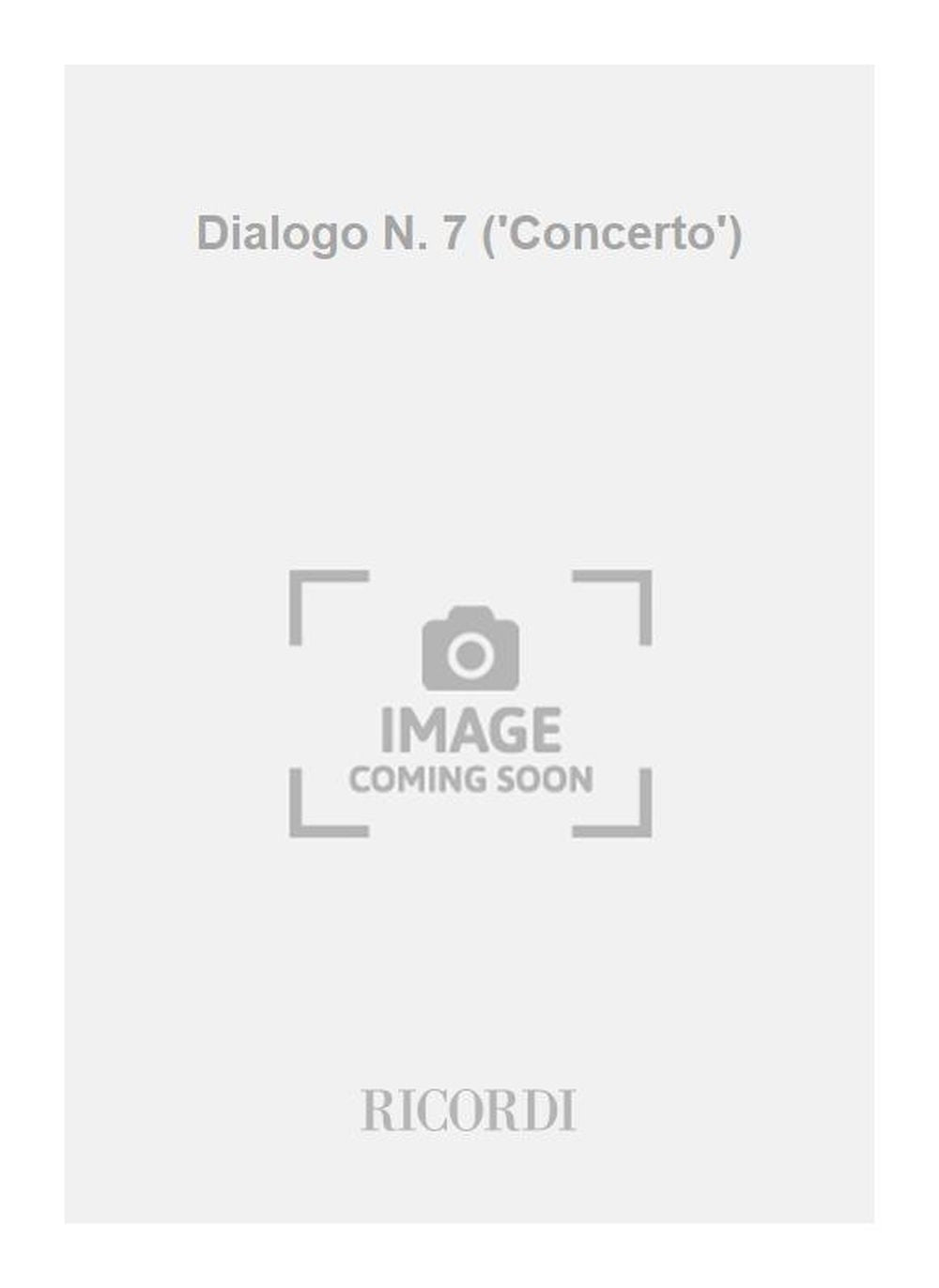 Gian Francesco Malipiero：Dialogo N. 7 ('Concerto')
