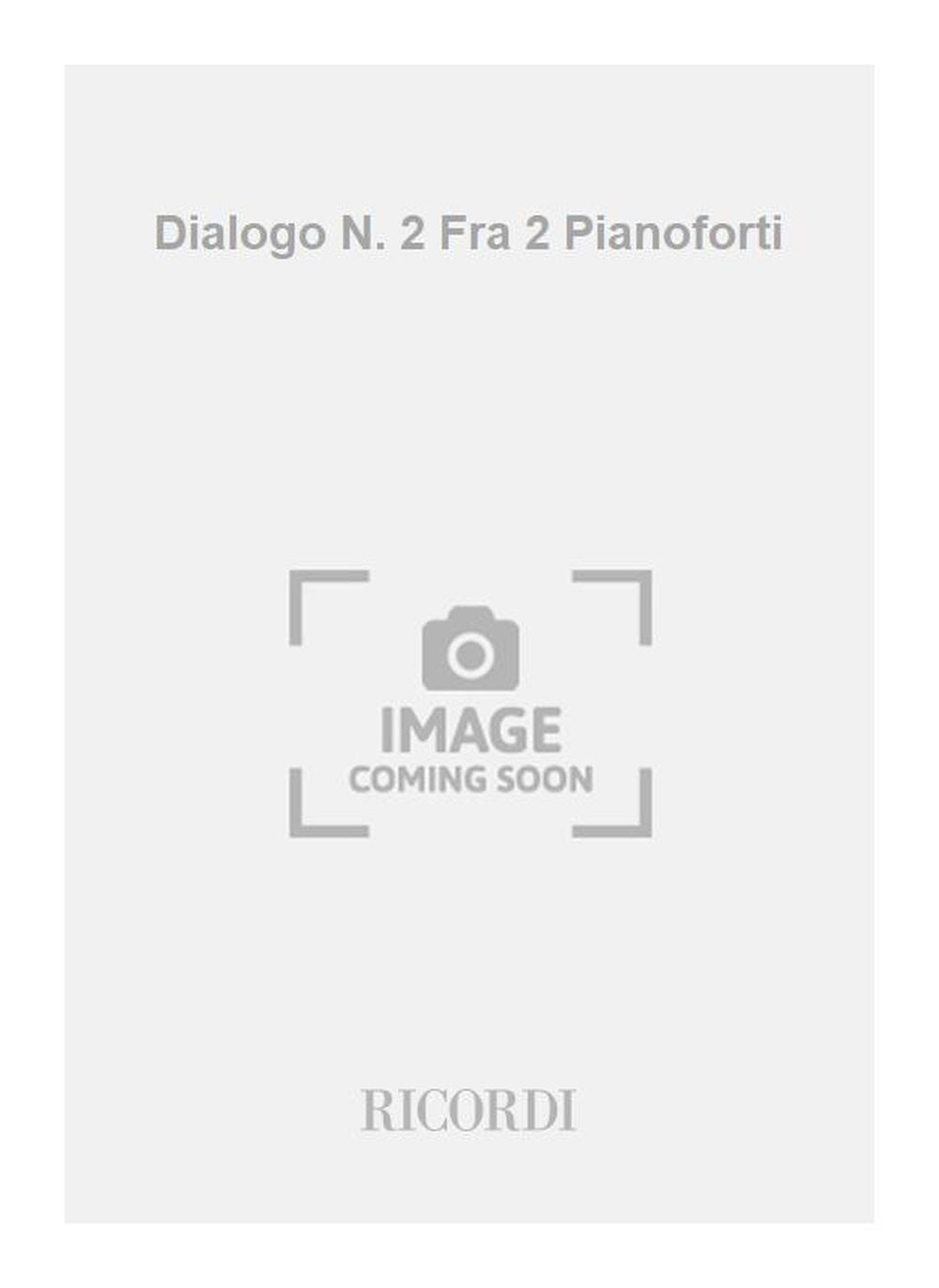 Gian Francesco Malipiero：Dialogo N. 2 Fra 2 Pianoforti