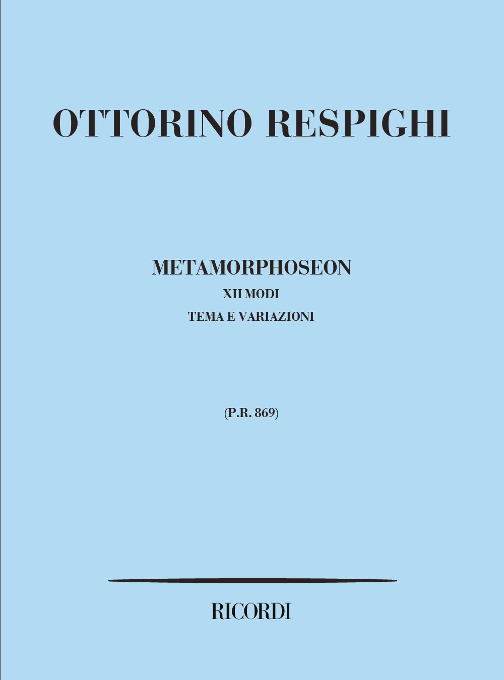 Ottorino Respighi：Metamorphoseon. Modi Xii. Tema E Variazioni