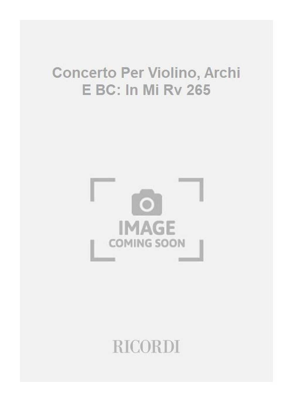 Antonio Vivaldi：Concerto Per Violino, Archi E BC: In Mi Rv 265
