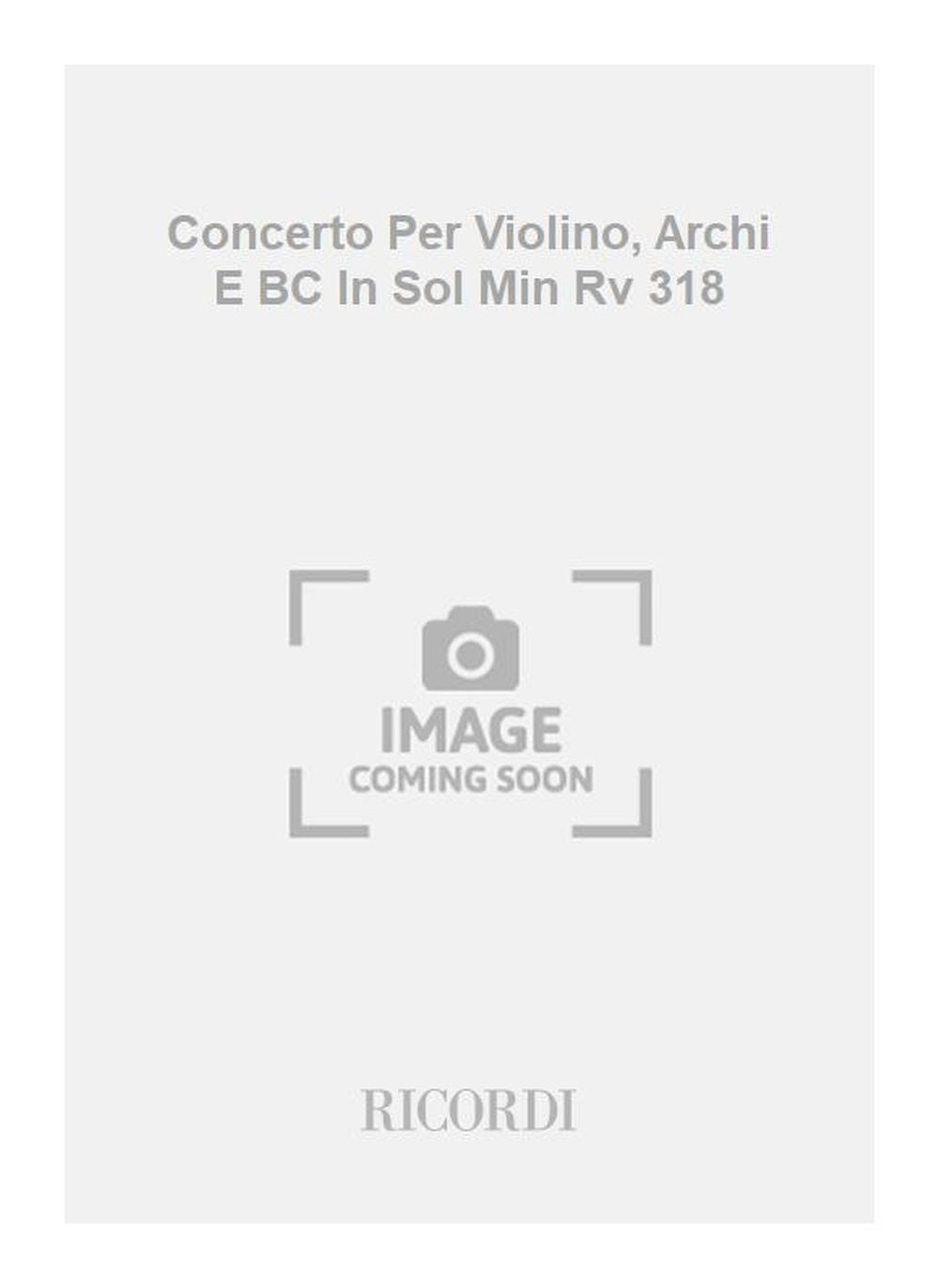 Antonio Vivaldi：Concerto Per Violino, Archi E BC In Sol Min Rv 318