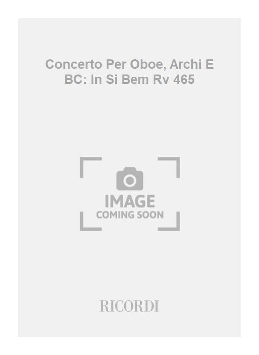 Antonio Vivaldi：Concerto Per Oboe, Archi E BC: In Si Bem Rv 465