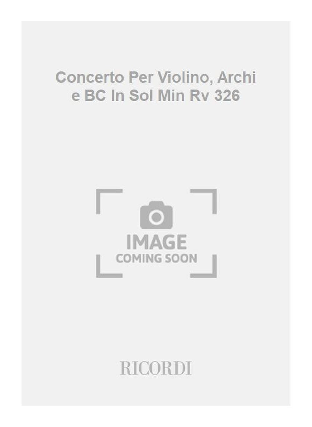 Antonio Vivaldi：Concerto Per Violino, Archi e BC In Sol Min Rv 326