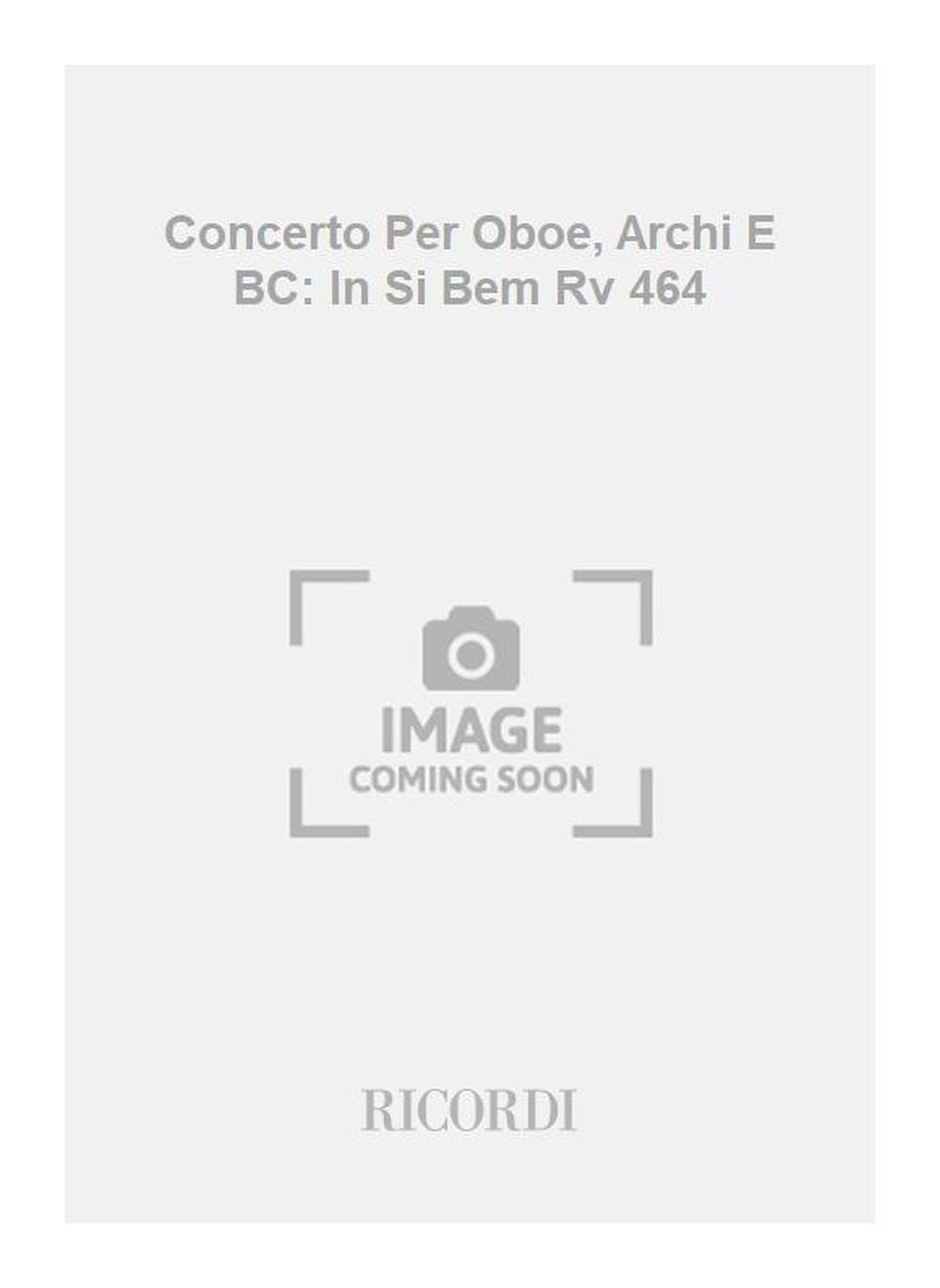 Antonio Vivaldi：Concerto Per Oboe, Archi E BC: In Si Bem Rv 464