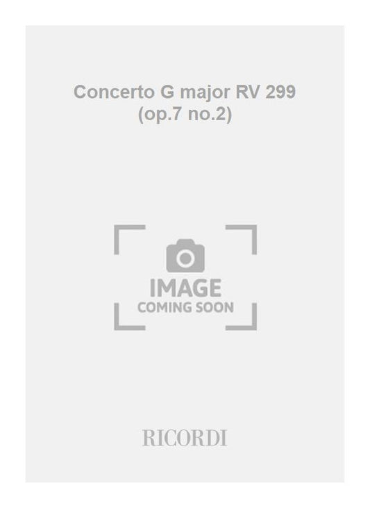 Antonio Vivaldi：Concerto G major RV 299 (op.7 no.2)