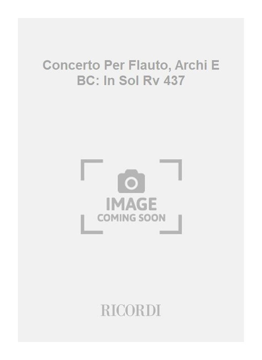 Antonio Vivaldi：Concerto Per Flauto, Archi E BC: In Sol Rv 437
