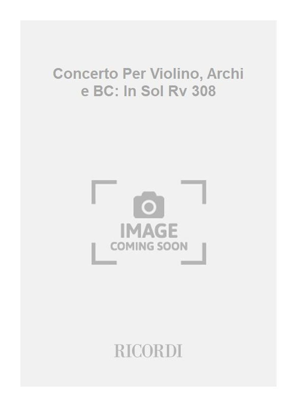 Antonio Vivaldi：Concerto Per Violino, Archi e BC: In Sol Rv 308