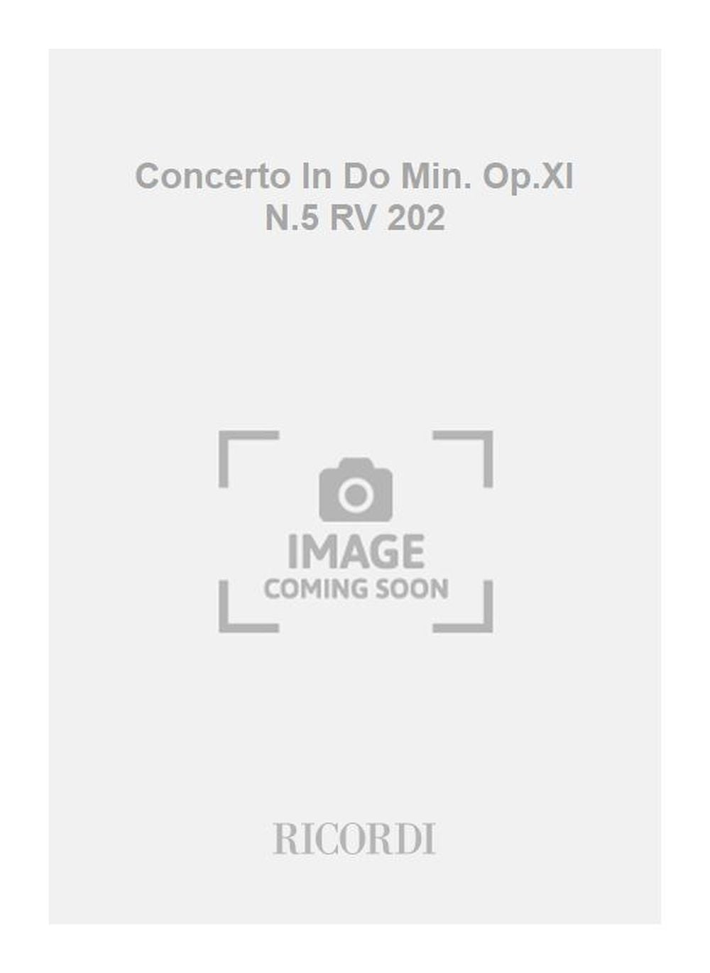 Antonio Vivaldi：Concerto In Do Min. Op.XI N.5 RV 202