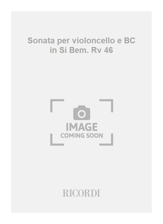 Antonio Vivaldi：Sonata per violoncello e BC in Si Bem. Rv 46