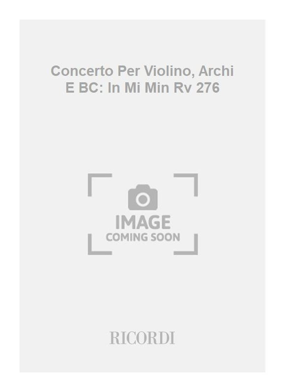 Antonio Vivaldi：Concerto Per Violino, Archi E BC: In Mi Min Rv 276