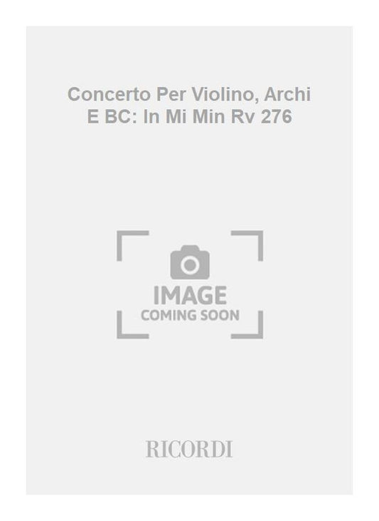 Antonio Vivaldi：Concerto Per Violino, Archi E BC: In Mi Min Rv 276