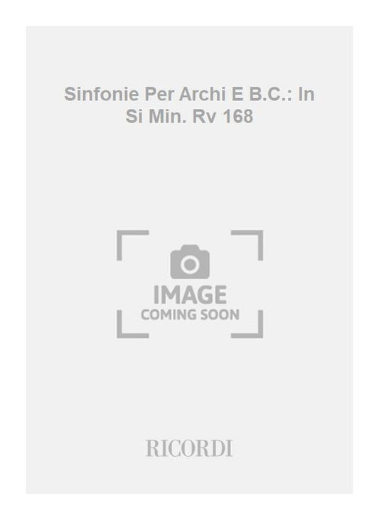 Antonio Vivaldi：Sinfonie Per Archi E B.C.: In Si Min. Rv 168