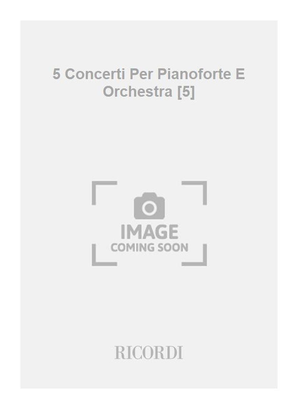Ludwig van Beethoven：5 Concerti Per Pianoforte E Orchestra [5]