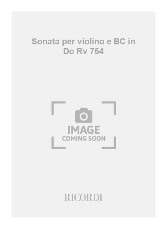 Antonio Vivaldi：Sonata per violino e BC in Do Rv 754