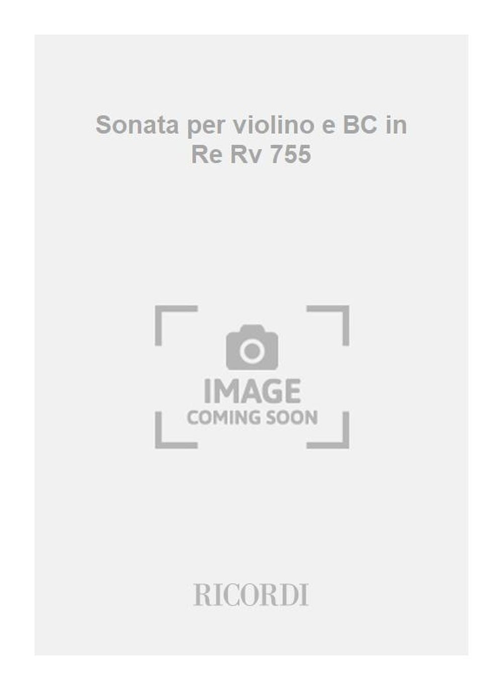 Antonio Vivaldi：Sonata per violino e BC in Re Rv 755