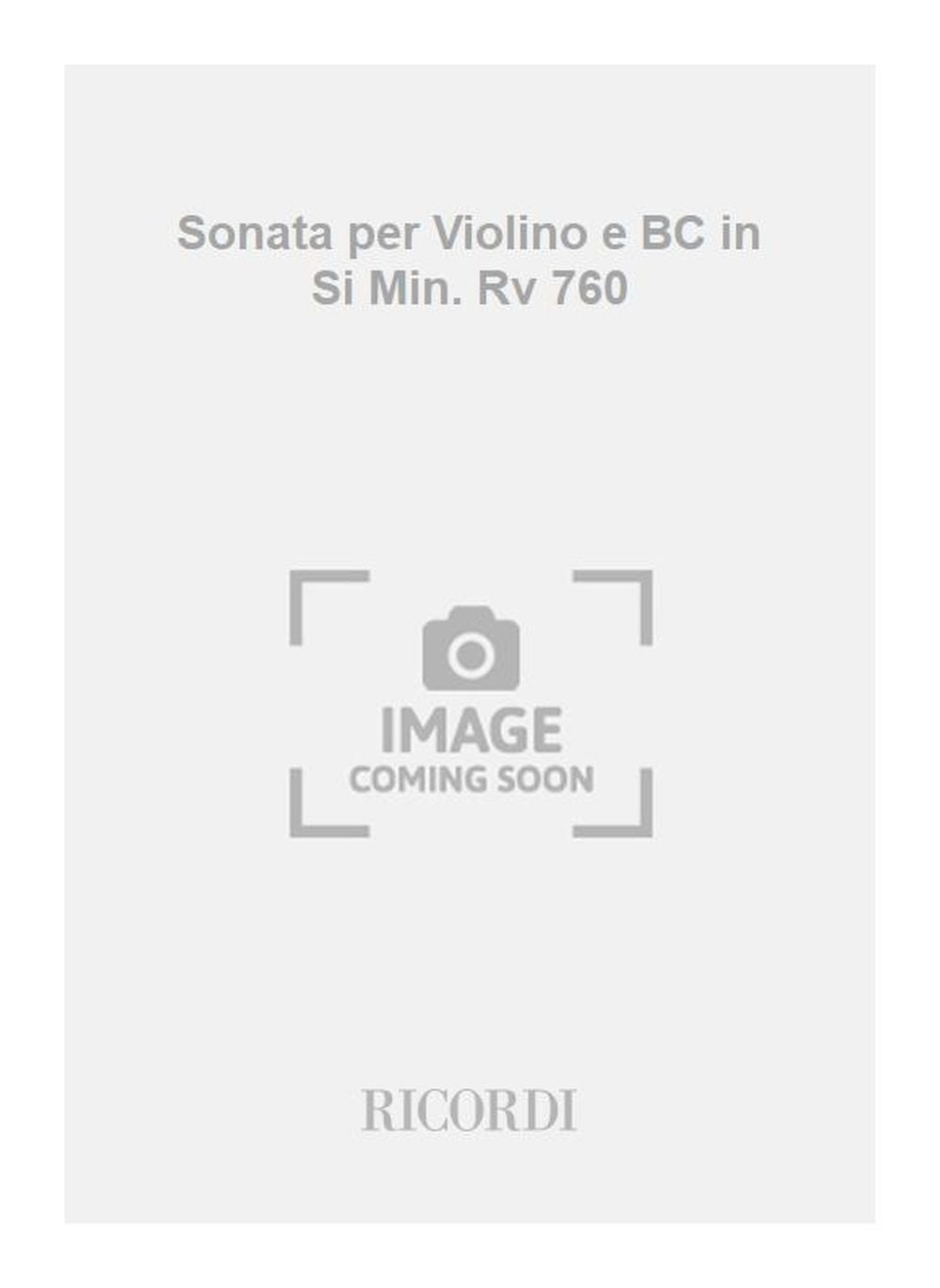 Antonio Vivaldi：Sonata per Violino e BC in Si Min. Rv 760