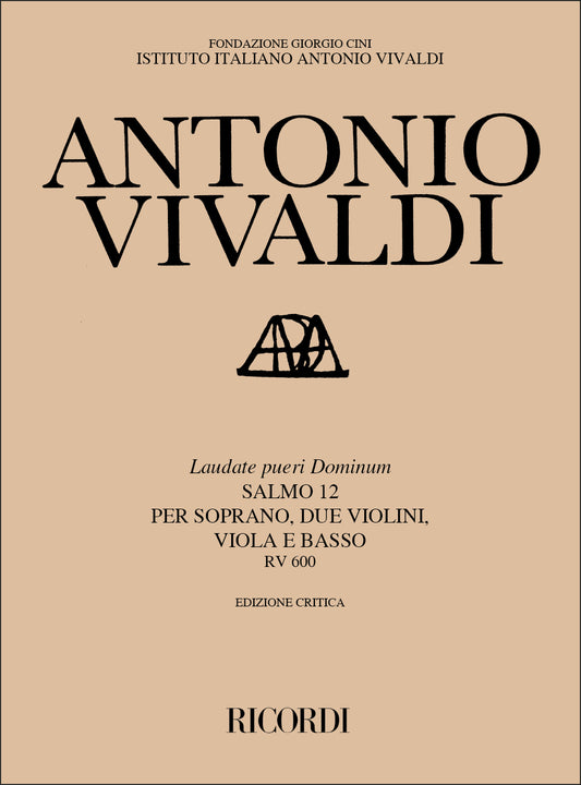 Antonio Vivaldi：Laudate Pueri Dominum. Salmo 112 Rv 600：Per S., 2 Vl., Vla E B.