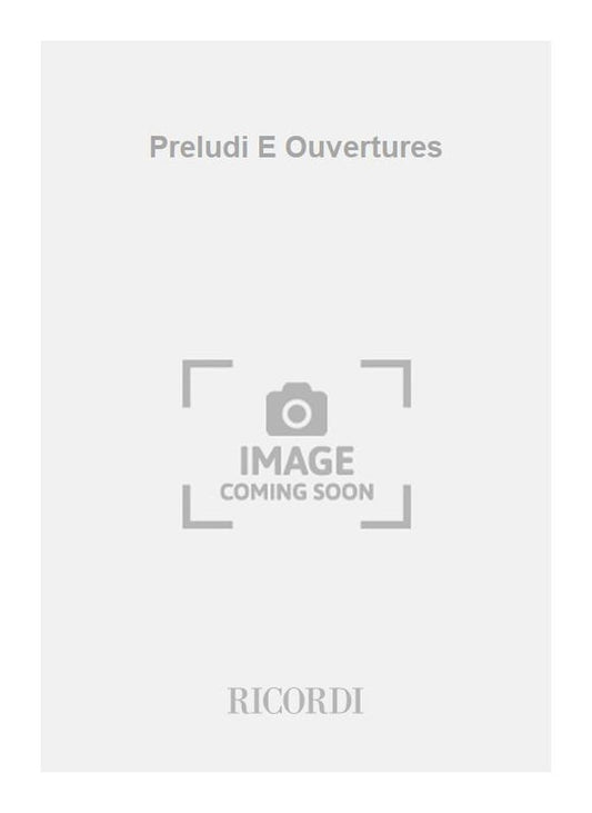 Richard Wagner：Preludi E Ouvertures