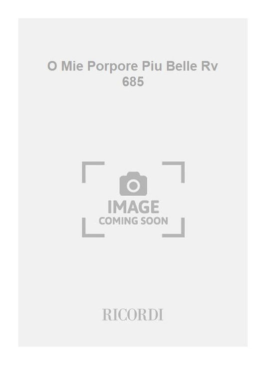 Antonio Vivaldi：O Mie Porpore Piu Belle Rv 685：Cantata Per C., 2 Vl., Vla E B.