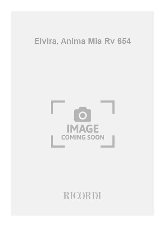 Antonio Vivaldi：Elvira, Anima Mia Rv 654